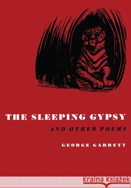 The Sleeping Gypsy, and Other Poems George Garrett   9780292733800