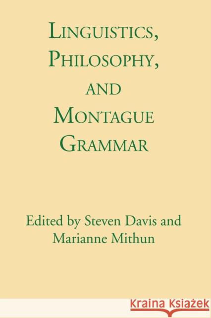 Linguistics, Philosophy, and Montague Grammar Steven Davis Marianne Mithun  9780292740723 University of Texas Press