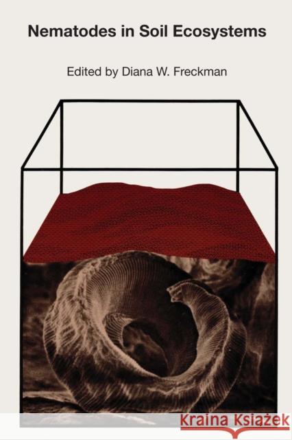 Nematodes in Soil Ecosystems Diana W. Freckman 9780292740914 University of Texas Press