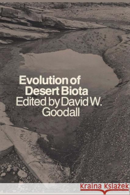 Evolution of Desert Biota David W Goodall   9780292740990