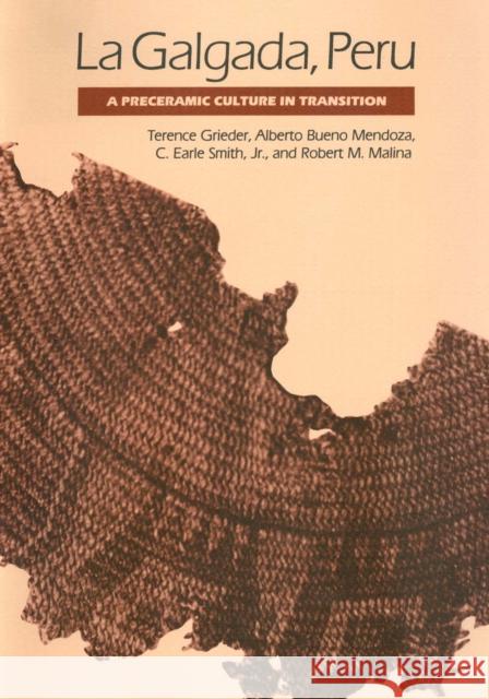 La Galgada, Peru: A Preceramic Culture in Transition Grieder, Terence 9780292741065 University of Texas Press