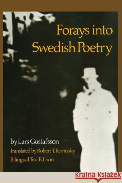 Forays Into Swedish Poetry Gustafsson, Lars 9780292741089
