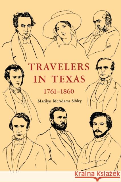 Travelers in Texas, 1761-1860 Sibley, Marilyn McAdams 9780292741744