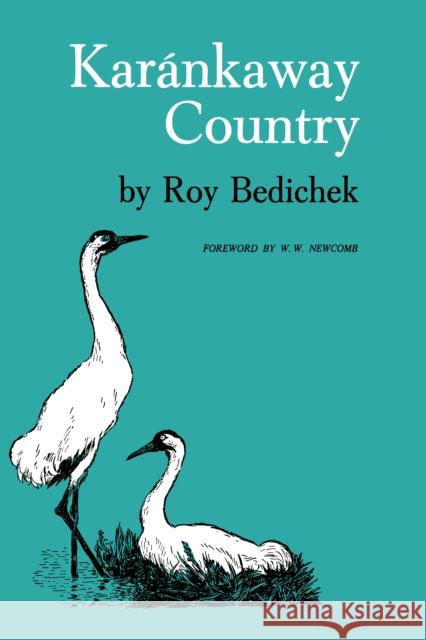Karánkaway Country Bedichek, Roy 9780292743045 University of Texas Press