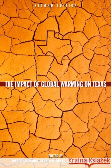 The Impact of Global Warming on Texas: Second Edition Schmandt, Jurgen 9780292744059 University of Texas Press