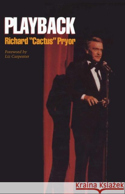 Playback Richard Pryor Liz Carpenter 9780292744868 University of Texas Press