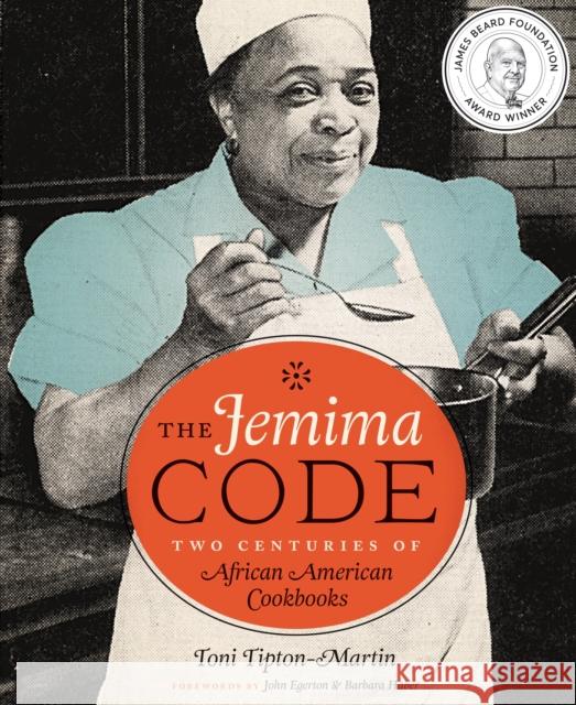 The Jemima Code: Two Centuries of African American Cookbooks Toni Tipton-Martin 9780292745483