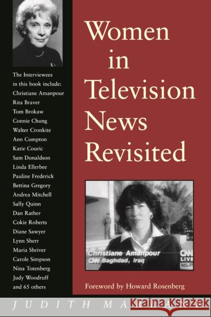 Women in Television News Revisited: Into the Twenty-First Century Marlane, Judith 9780292752283 University of Texas Press