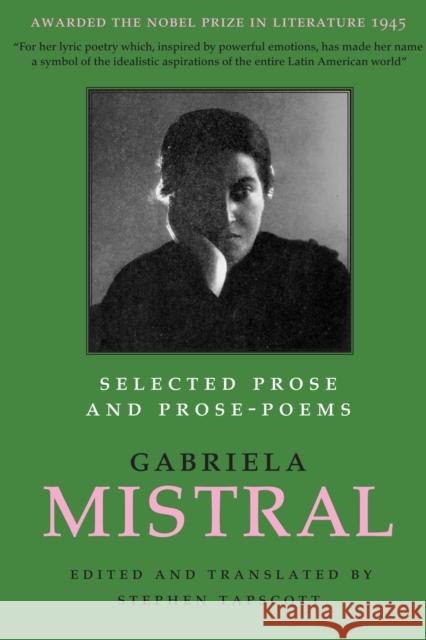 Selected Prose and Prose-Poems Gabriela Mistral Stephen Tapscott 9780292752665