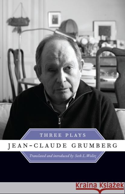Jean-Claude Grumberg: Three Plays Grumberg, Jean-Claude 9780292754584 University of Texas Press