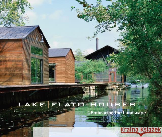 Lakeflato Houses: Embracing the Landscape Lakeflato Architects 9780292758452 University of Texas Press