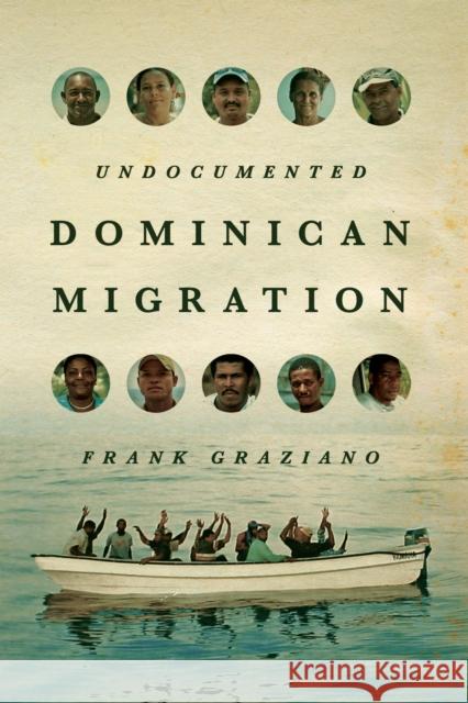 Undocumented Dominican Migration John D MacArthur Professor of Hispanic S   9780292761988