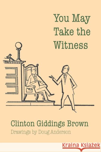 You May Take the Witness Clinton Giddings Brown 9780292768437