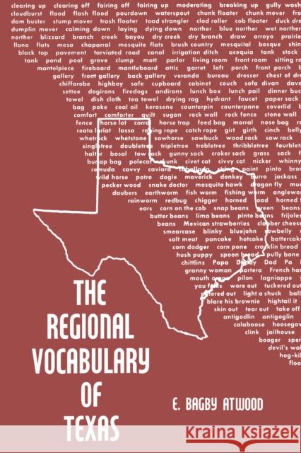 The Regional Vocabulary of Texas E. Bagby Atwood 9780292770089 University of Texas Press