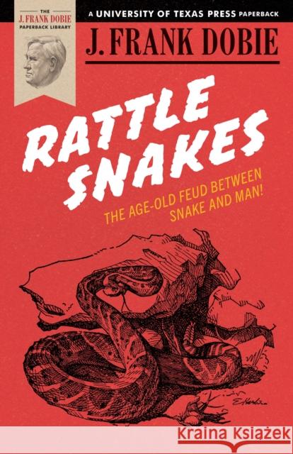 Rattlesnakes J. Frank Dobie Rosario Castellanos 9780292770232