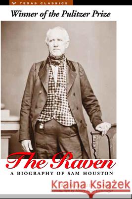 The Raven: A Biography of Sam Houston Marquis James 9780292770409