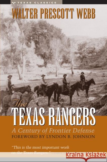 The Texas Rangers: A Century of Frontier Defense Webb, Walter Prescott 9780292781108