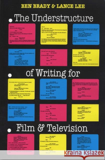 The Understructure of Writing for Film and Television Ben Brady Lance Lee 9780292785151 University of Texas Press