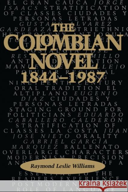 The Colombian Novel, 1844-1987 Raymond Leslie Williams 9780292791626