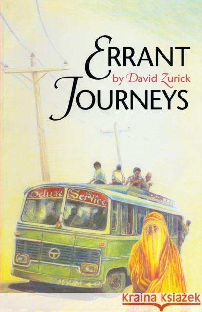 Errant Journeys: Adventure Travel in a Modern Age Zurick, David 9780292798069 University of Texas Press