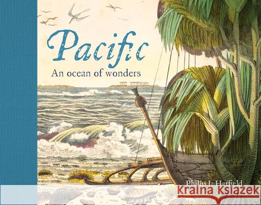 Pacific: An Ocean of Wonders Hatfield, Philip J. 9780295746791