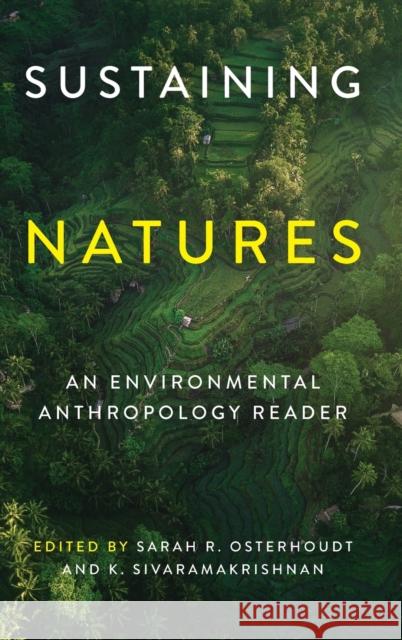 Sustaining Natures: An Environmental Anthropology Reader Osterhoudt, Sarah R. 9780295751443 University of Washington Press