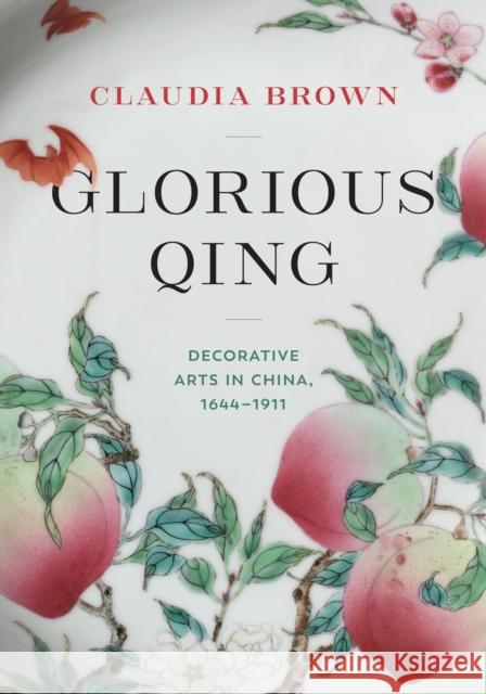 Glorious Qing Claudia Brown 9780295751917