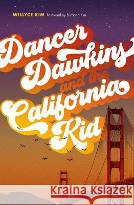 Dancer Dawkins and the California Kid Willyce Kim, Eunsong Kim 9780295752075 