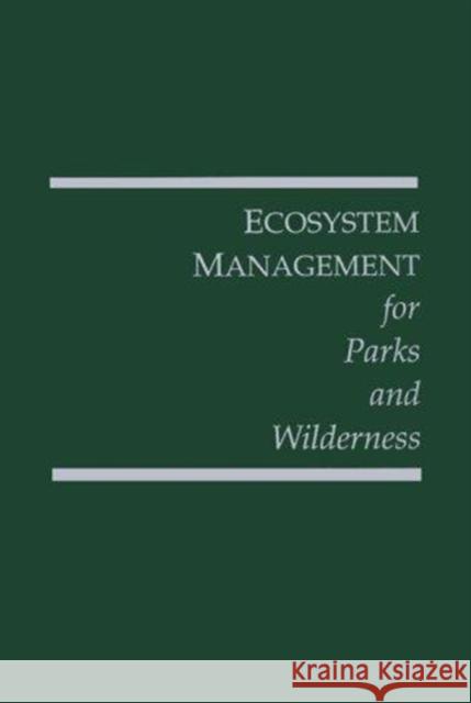 Ecosystem Management for Parks and Wilderness James K. Agee Darryll R. Johnson 9780295968179
