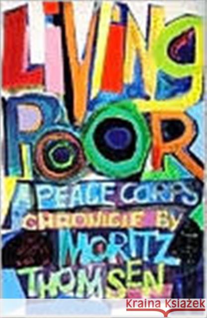 Living Poor: A Peace Corps Chronicle Thomsen, Moritz 9780295969282