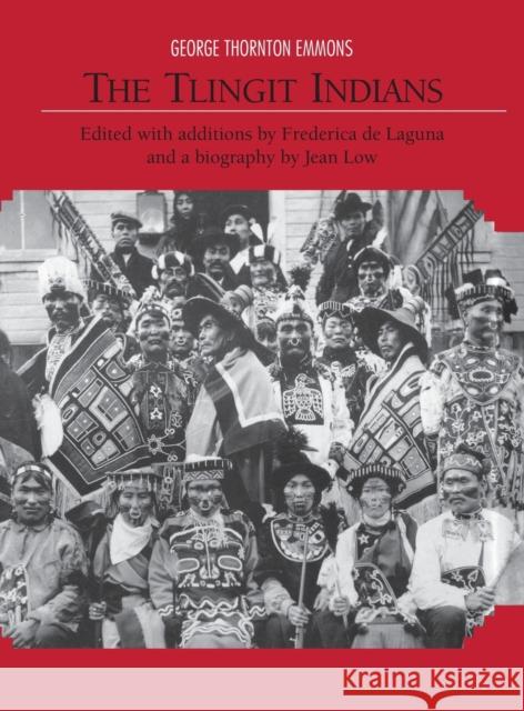 The Tlingit Indians George T. Emmons Frederica d Jean Low 9780295970080 University of Washington Press