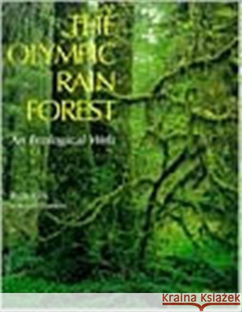 The Olympic Rain Forest: An Ecological Web Kirk, Ruth 9780295971872