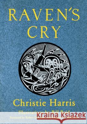 Raven's Cry Christie Harris Bill Reid 9780295972213 University of Washington Press