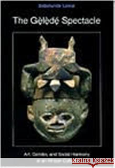 The Gelede Spectacle Lawal, Babatunde 9780295975993 University of Washington Press