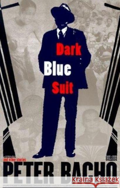 Dark Blue Suit: And Other Stories Peter Bacho 9780295976372 University of Washington Press