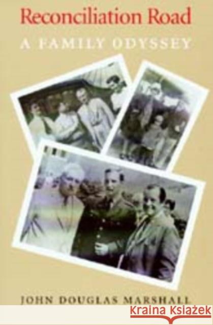 Reconciliation Road: A Family Odyssey Marshall, John Douglas 9780295979496 University of Washington Press
