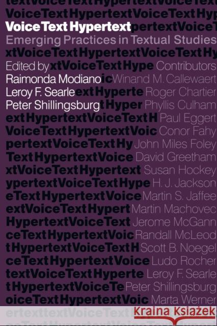 Voice, Text, Hypertext: Emerging Practices in Textual Studies Modiano, Raimonda 9780295983066