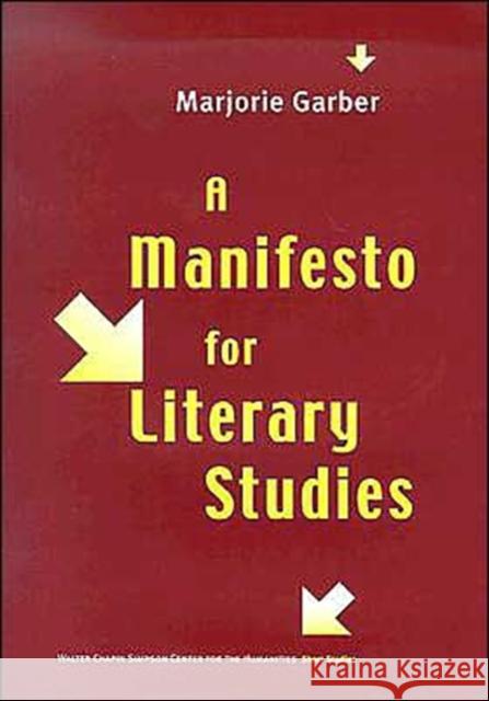 A Manifesto for Literary Studies Marjorie B. Garber 9780295983448 University of Washington Press