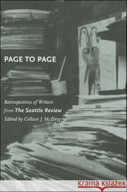 Page to Page: Retrospectives of Writers from the Seattle Review McElroy, Colleen J. 9780295985183 0