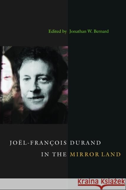 Joel-Francois Durand in the Mirror Land Joel-Francois Durand Jonathan W. Bernard 9780295985756 University of Washington Press