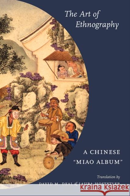 The Art of Ethnography: A Chinese Miao Album Deal, David 9780295986166 University of Washington Press