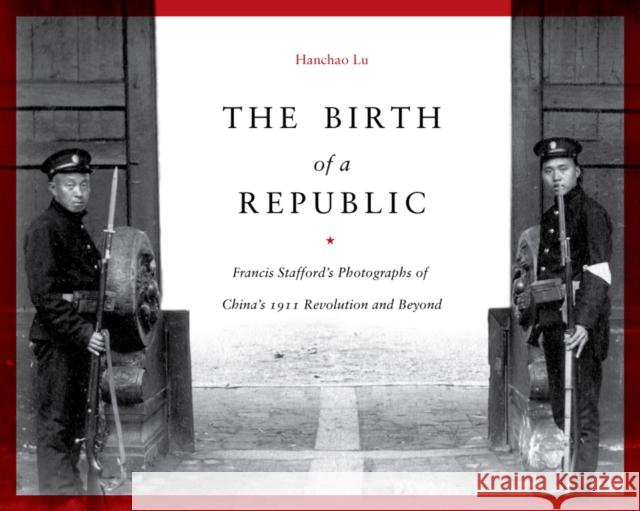 The Birth of a Republic Hanchao Lu 9780295989402 University of Washington Press