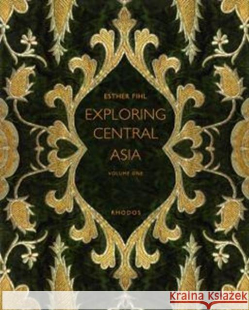 Exploring Central Asia: From the Steppes to the High Pamirs, 1896-1899 2-Volume Set Fihl, Esther 9780295990002