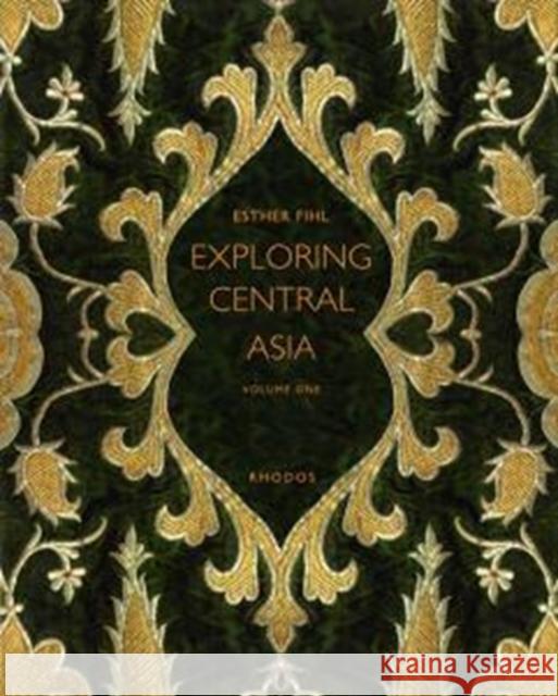 Exploring Central Asia: From the Steppes to the High Pamirs, 1896-1899 2-Volume Set Fihl, Esther 9780295990002 Rhodos Publishing House