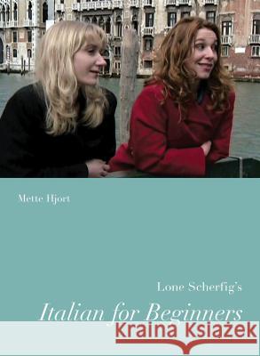 Lone Scherfig's Italian for Beginners Mette Hjort 9780295990446 University of Washington Press
