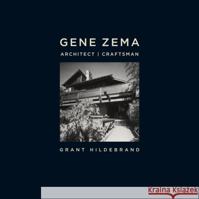 Gene Zema, Architect, Craftsman Grant Hildebrand 9780295991238 0