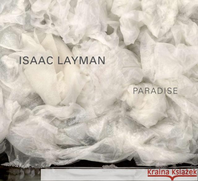 Isaac Layman--Paradise Danzker, Jo-Anne Birnie 9780295991856