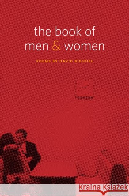 The Book of Men and Women: Poems Biespiel, David 9780295992839