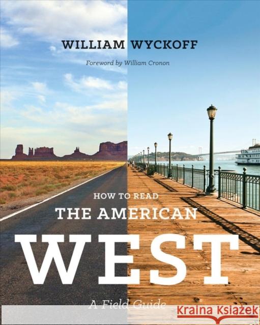 How to Read the American West: A Field Guide Wyckoff, William 9780295993515 University of Washington Press