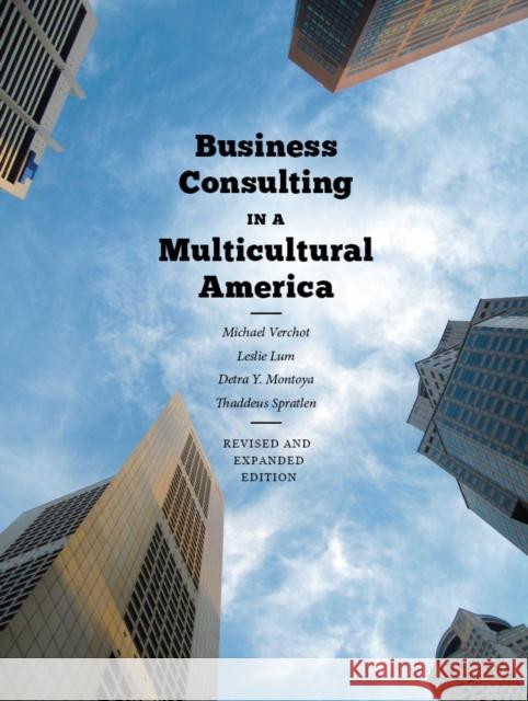 Business Consulting in a Multicultural America Thaddeus Spratlen Leslie Lum Detra Y. Montoya 9780295994970